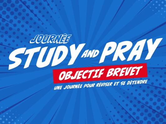 Journée "STUDY & PRAY : Objectif Brevet !"