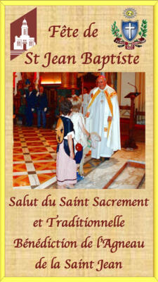 Salut du Très Saint Sacrement et Traditionnelle Bénédiction de l'Agneau de la St Jean