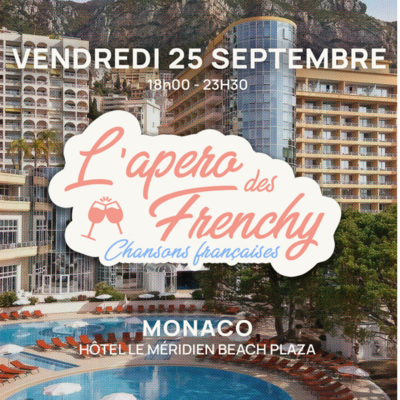 L'apéro des Frenchy, au Méridien Beach Plaza MONACO