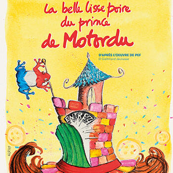 Theatre - "La belle lisse poire du prince de Motordu"