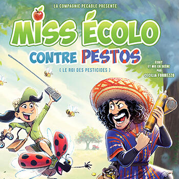Theatre - "Miss écolo contre les pestos"